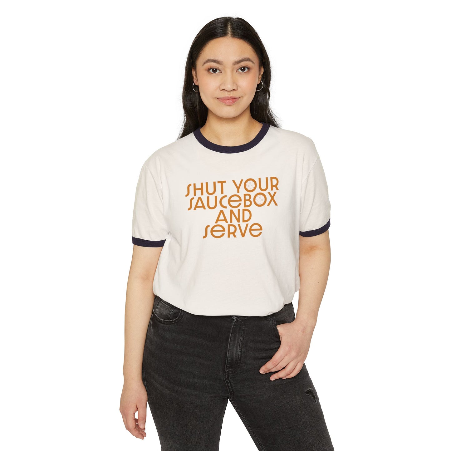 Ringer T-Shirt — “Shut Your Saucebox and Serve” Retro Casual Tee