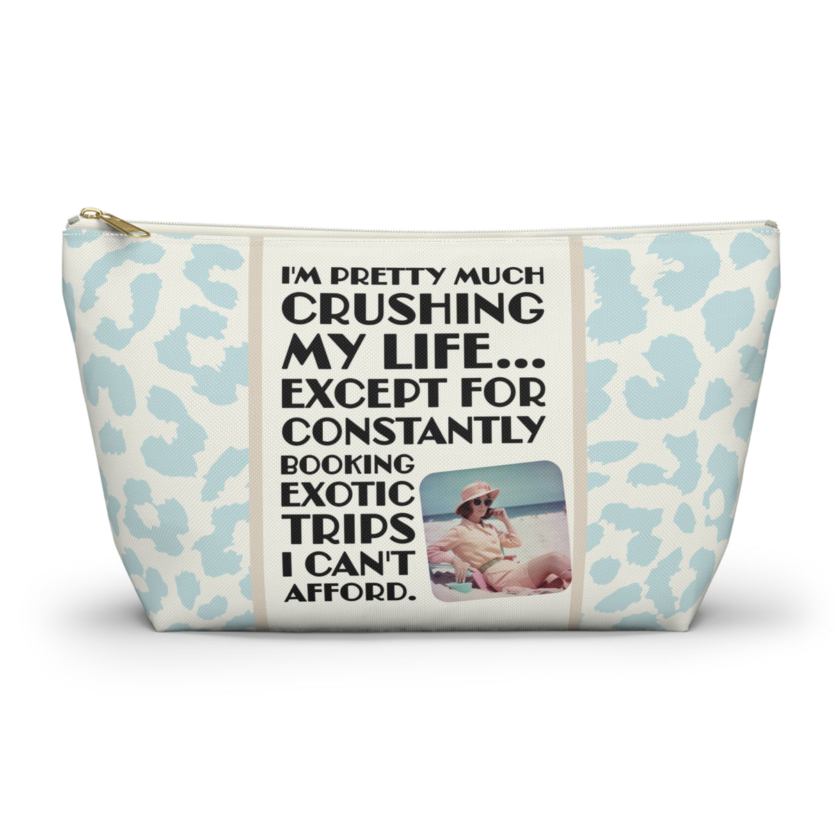 Funny Retro Quote Travel Accessory Pouch — "Exotic Trips I can't afford."