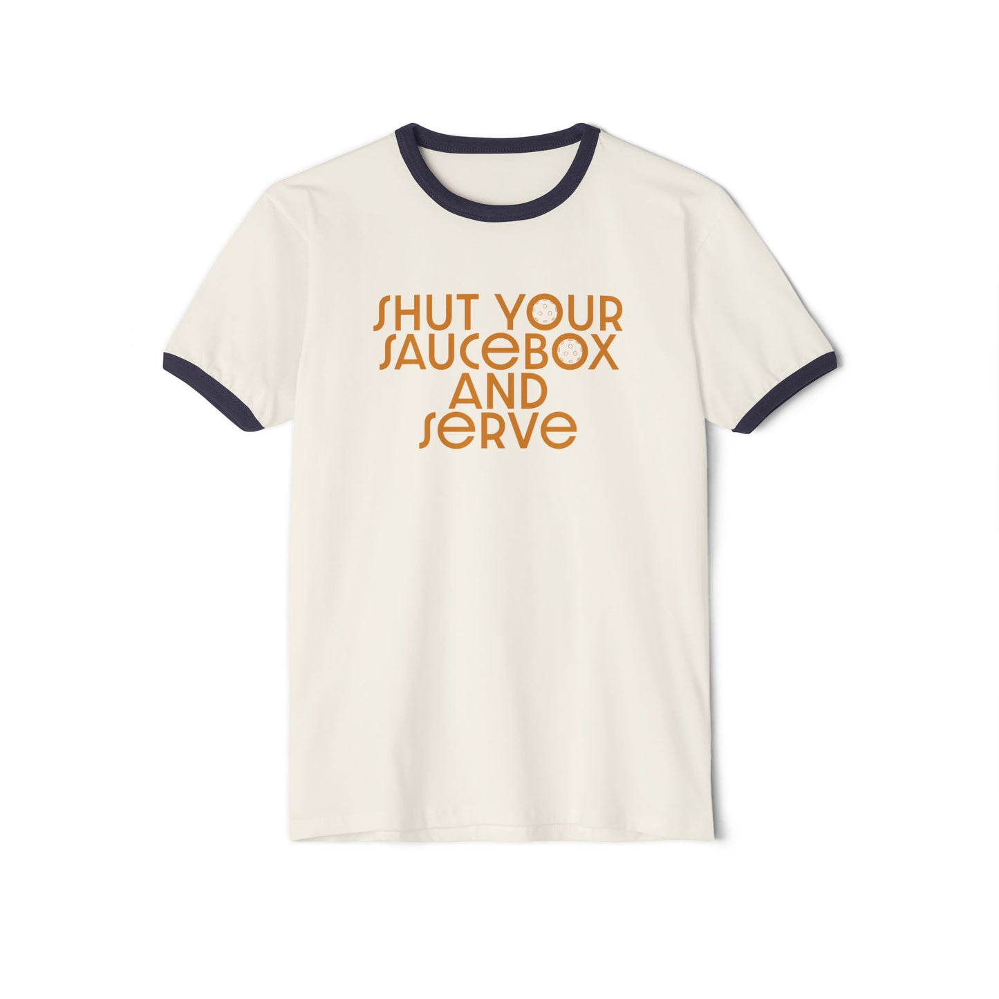 Ringer T-Shirt — “Shut Your Saucebox and Serve” Retro Casual Tee