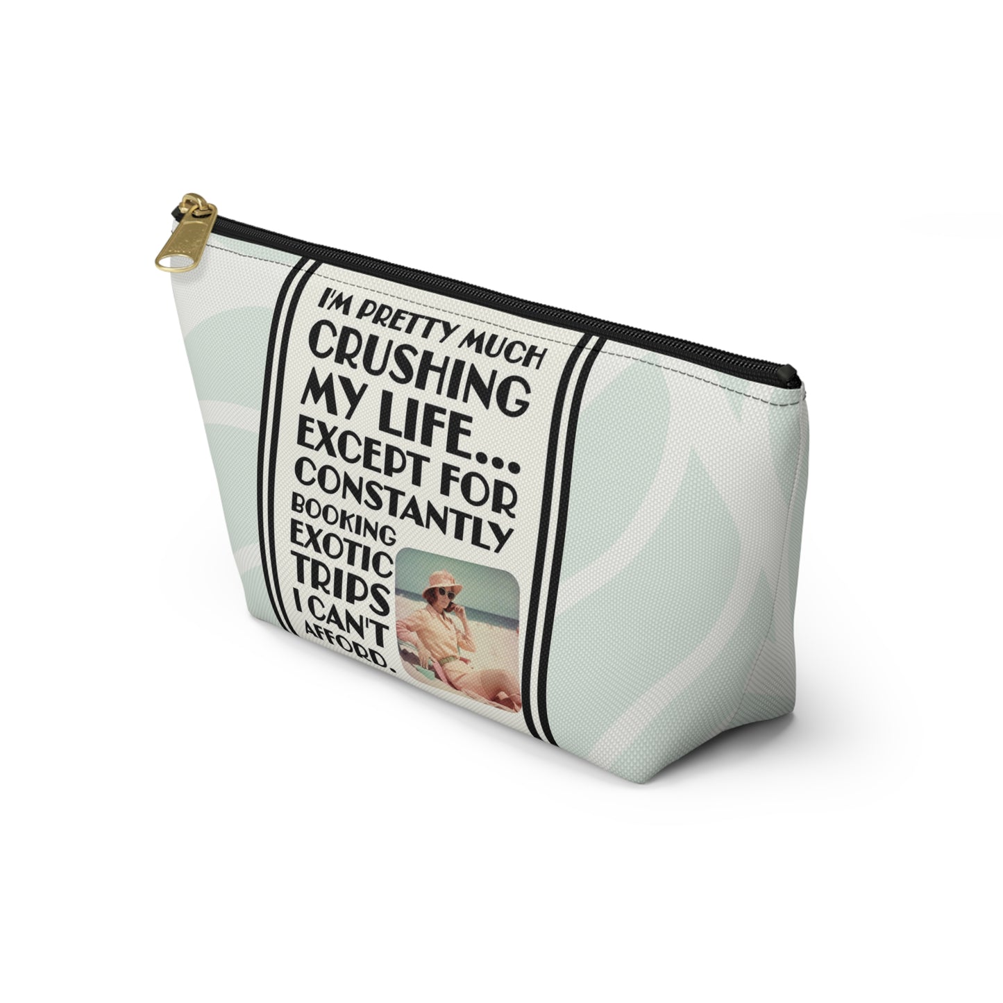 Funny Retro Quote Accessory Pouch — "Exotic Trips I can't afford."