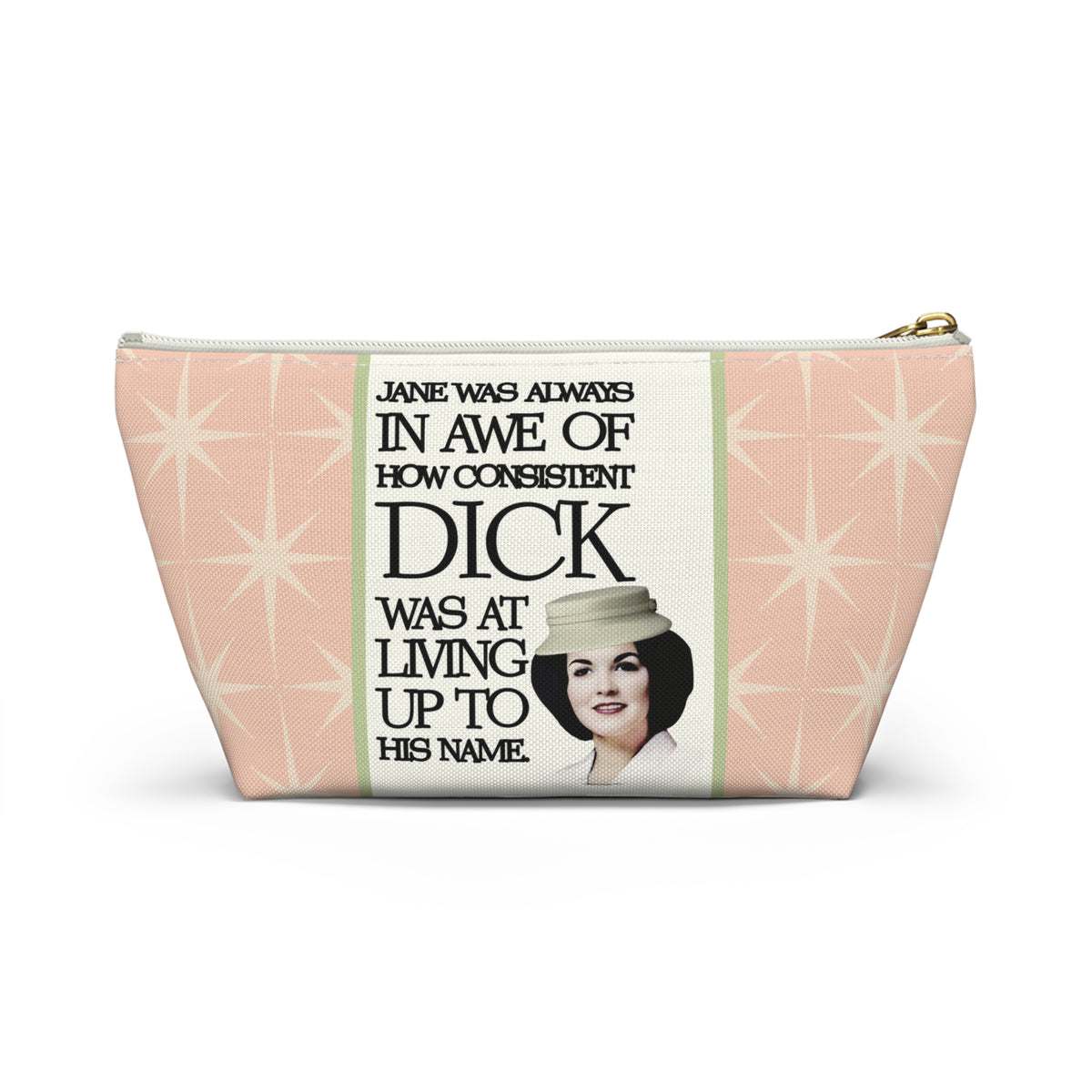 Funny Retro Quote Accessory Pouch — "How Consistent Dick Was at Living Up to His Name"