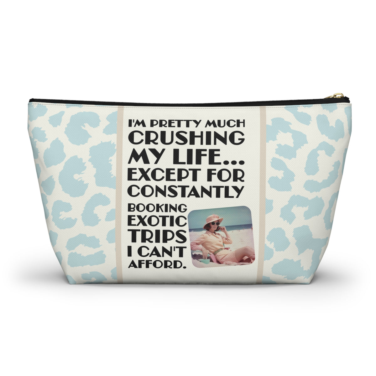 Funny Retro Quote Travel Accessory Pouch — "Exotic Trips I can't afford."