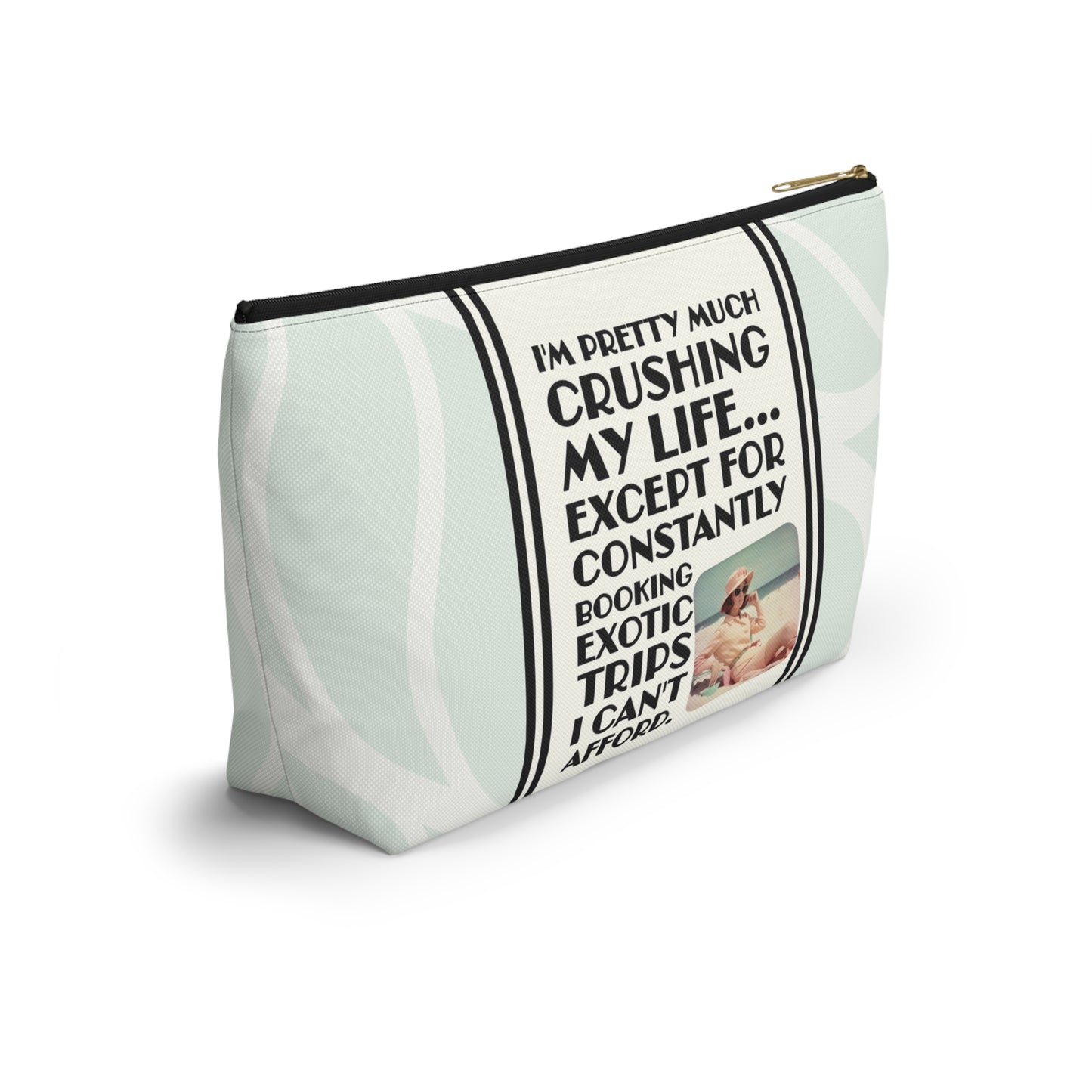 Funny Retro Quote Accessory Pouch — "Exotic Trips I can't afford."