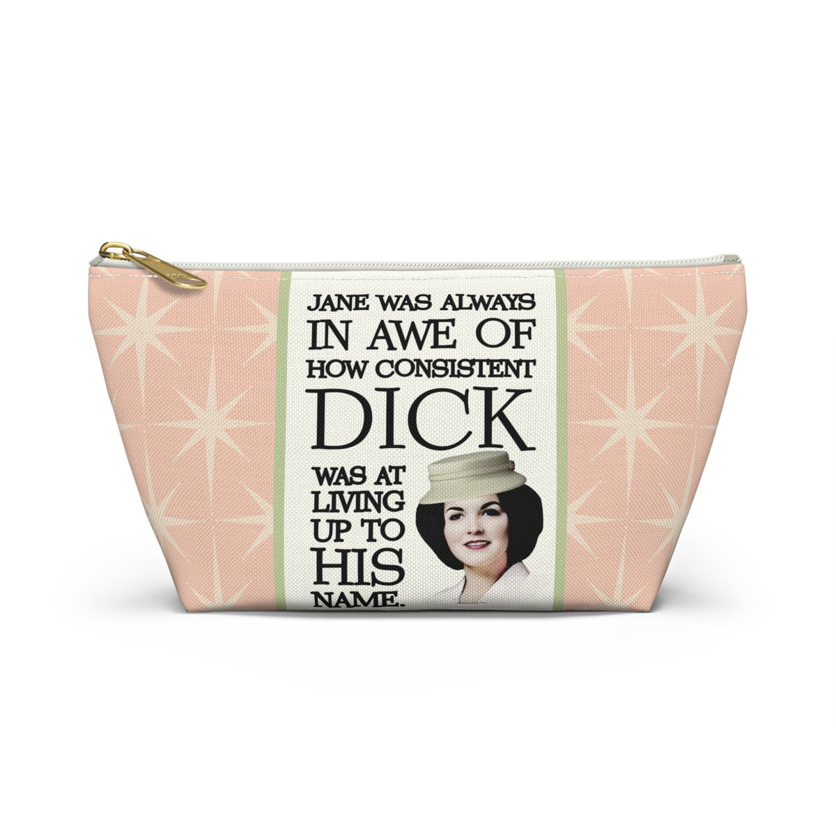 Funny Retro Quote Accessory Pouch — "How Consistent Dick Was at Living Up to His Name"