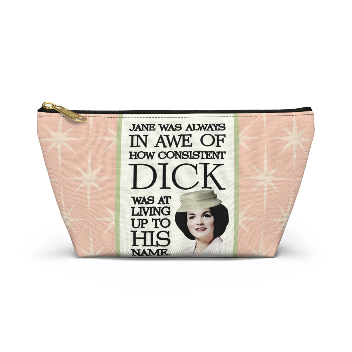 Funny Retro Quote Accessory Pouch — "How Consistent Dick Was at Living Up to His Name"
