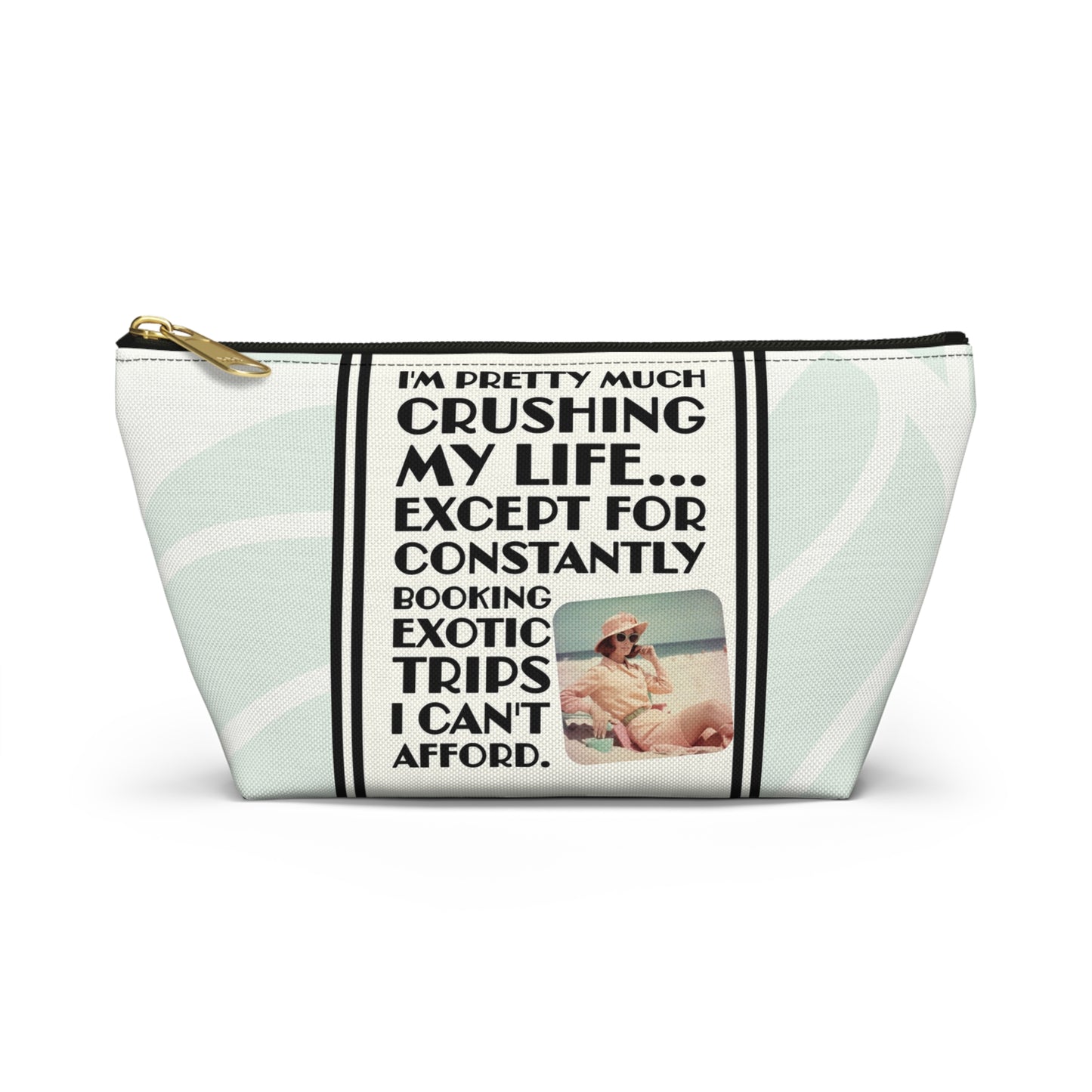 Funny Retro Quote Accessory Pouch — "Exotic Trips I can't afford."