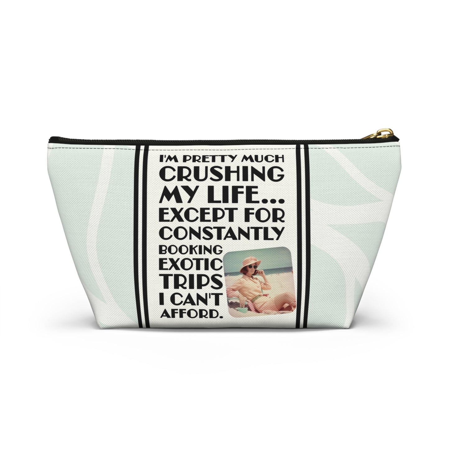 Funny Retro Quote Accessory Pouch — "Exotic Trips I can't afford."