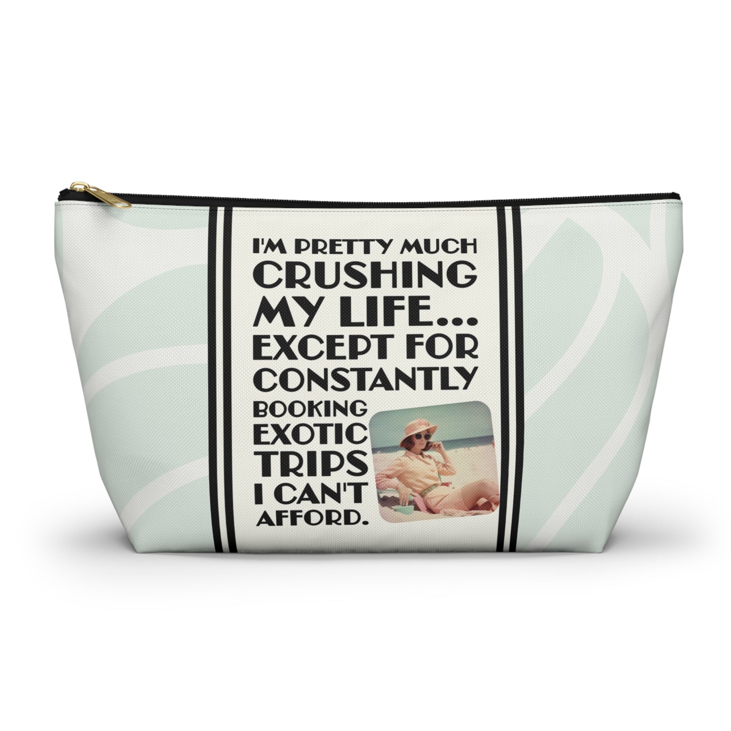 Funny Retro Quote Accessory Pouch — "Exotic Trips I can't afford."