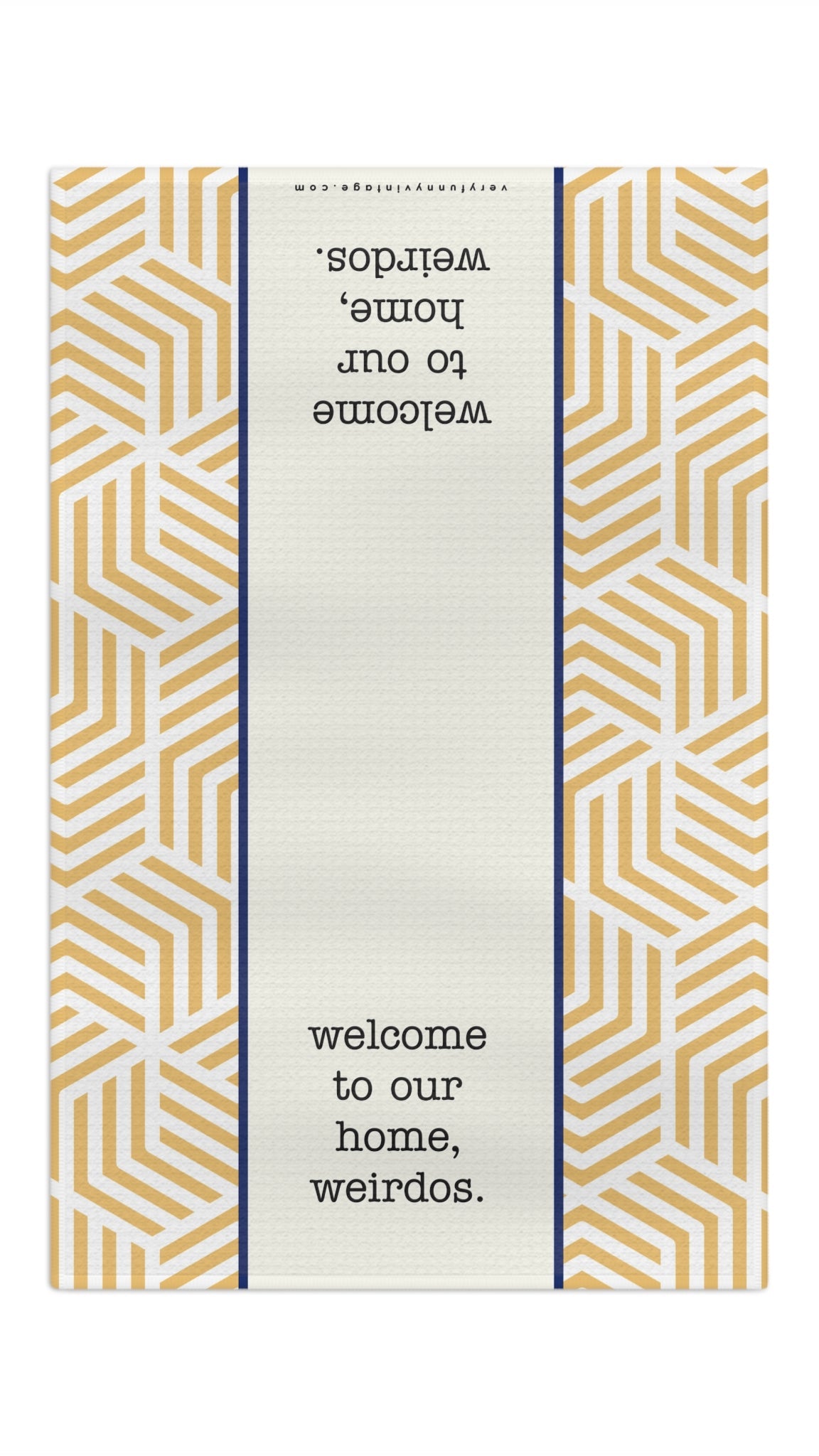 Funny Retro Quote Tea Towel  — “Welcome to Our Home, Weirdos."