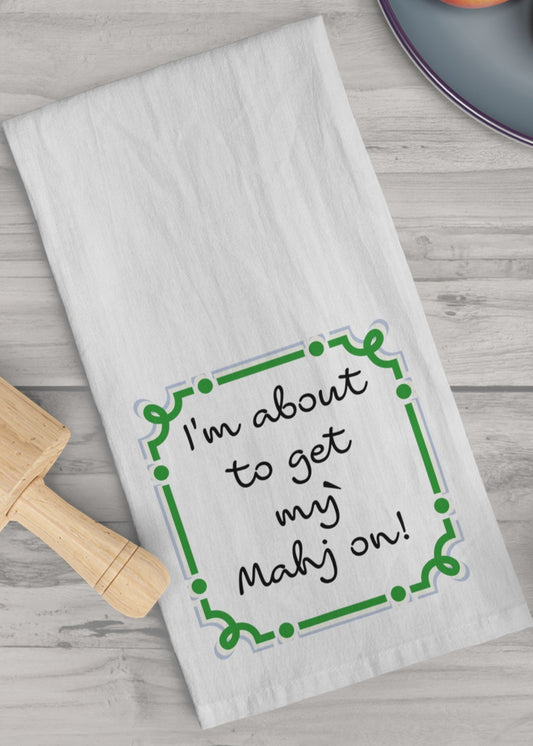 I'm about to get my MAJH on Tea Towel