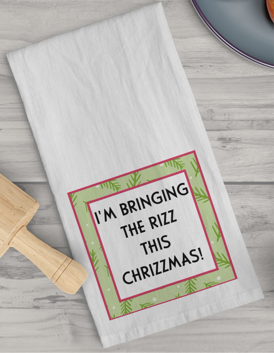 Tea Towel- Bringing the RIZZ this Chrizzmas