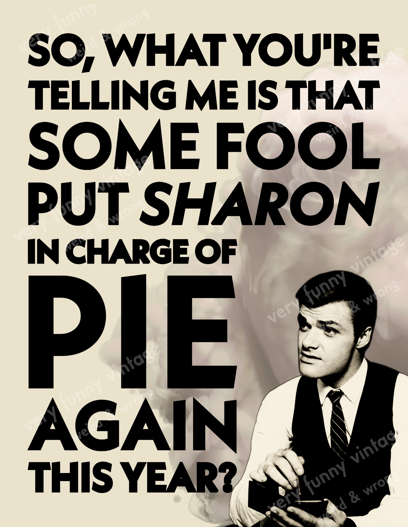 Sharon got assigned Pie again!